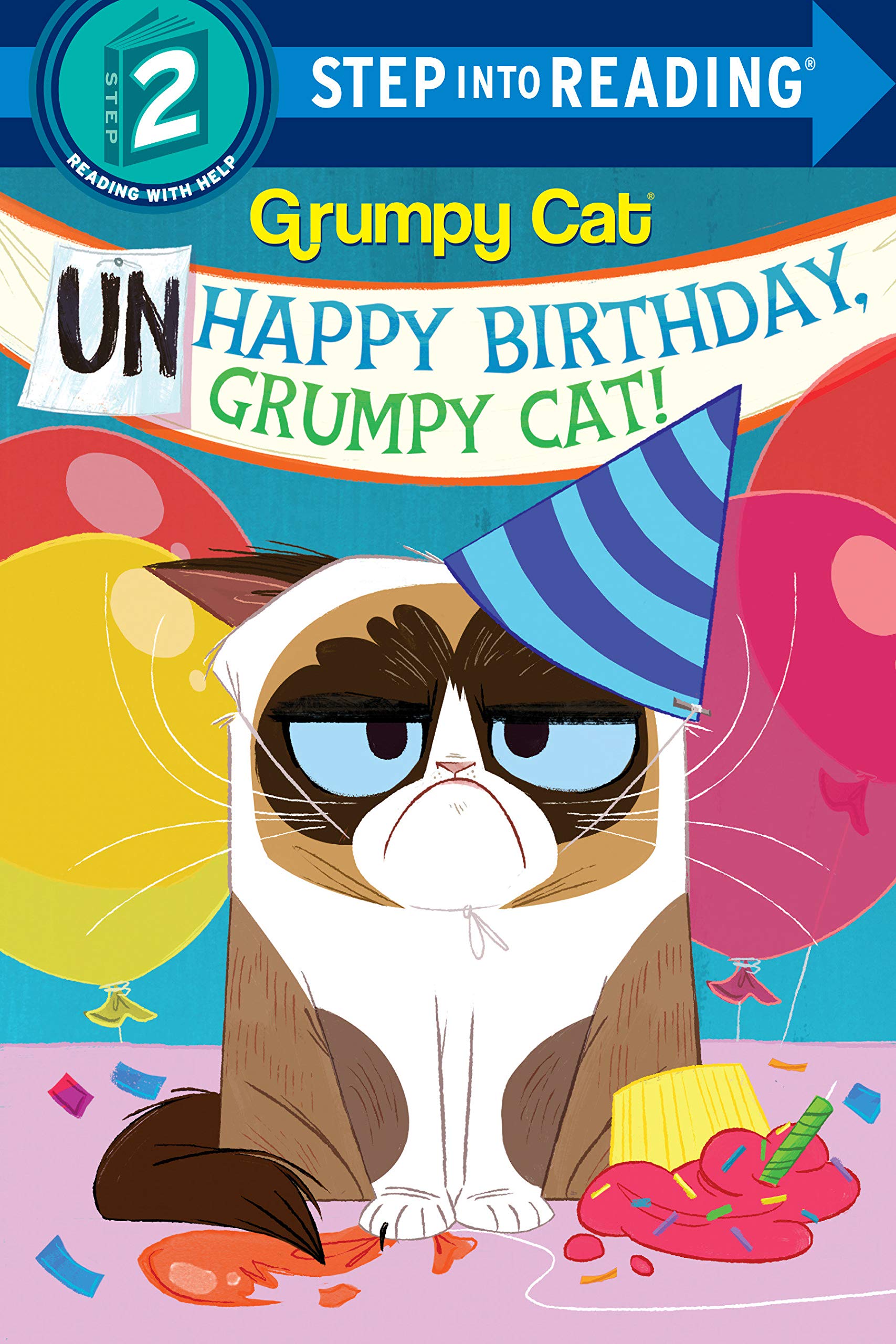 Unhappy Birthday Grumpy Cat! Step into Reading
