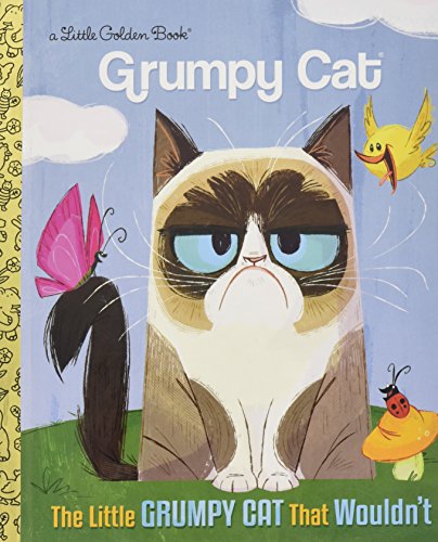 The Little Grumpy Cat that Wouldn't (Grumpy Cat) (Little Golden Book)