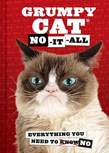 Grumpy Cat: No-It-All: Everything You Need to No